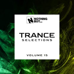 Nothing But... Trance Selections, Vol. 15