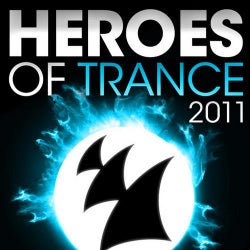 Heroes Of Trance 2011 - The World's Most Famous Trance DJ's