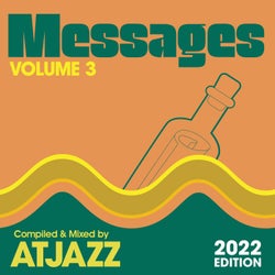 MESSAGES Vol. 3 (Compiled & Mixed by Atjazz) - 2022 Edition
