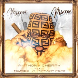 Mirror Mirror (feat. Tiffany Foxx & Tommiee Lee)