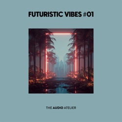 Futuristic Vibes #01