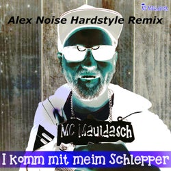 I komm mit meim Schlepper (Alex Noise Hardstyle Remix)