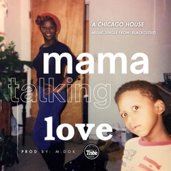 Mama Talking Love