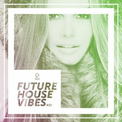 Future House Vibes Vol. 11
