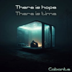There is hope, There is time