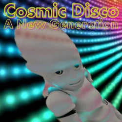 Cosmic Disco - A New Generation