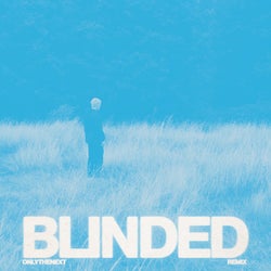 BLINDED - ONLYTHENEXT Remix