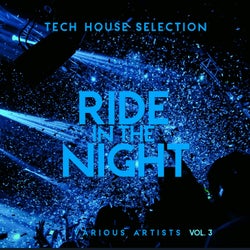 Ride in the Night (Tech House Selection), Vol. 3