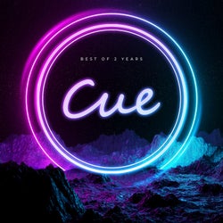 CUE - 2 Years Of Driving Electronic Music