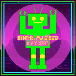 Synths, Nu Disco & Videotapes