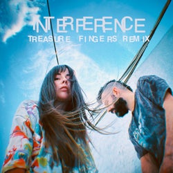 Interference (Treasure Fingers Remix)