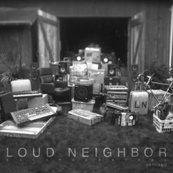 Loud Neighbor - Escape Control remixed