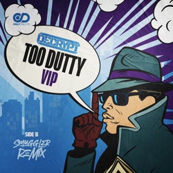 Too Dutty VIP / Smuggler Remix