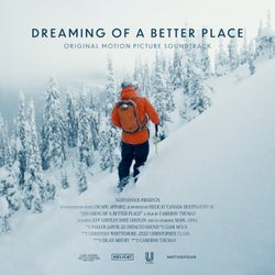 Dreaming Of A Better Place - Original Motion Picture Soundtrack
