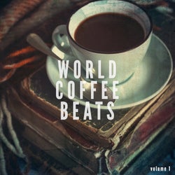 World Coffee Beats, Vol. 1 (Finest Smooth Tunes From Around The World)