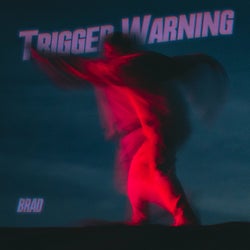 TRIGGER WARNING