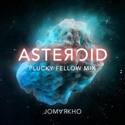 Asteroid (Plucky Fellow Mix)