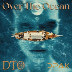 Over The Ocean (feat. DPAK)