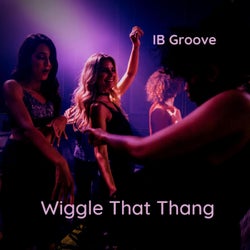 Wiggle That Thang