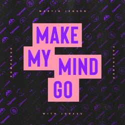 Make My Mind Go (with Jonasu) (Extended Mix)