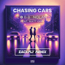 Chasing Cars (feat. Matt Gee) [Zackfly Remix]