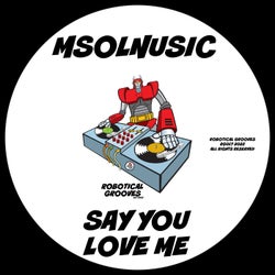 Say You Love Me
