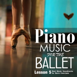 Piano Music for the Ballet Lesson 5: Best Movie Sountracks for Barre Exercises