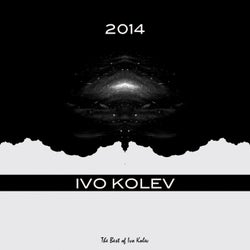 Ivo Kolev 2014 (The Best of Ivo Kolev)