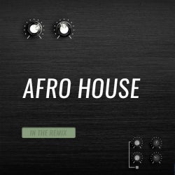 In The Remix: Afro House