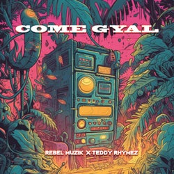 Come Gyal (feat. Teddy Rhymez)