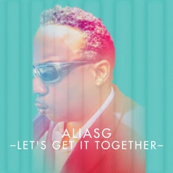 Let's Get It Together (Aliasg & Joe Smooth Remix 2024)