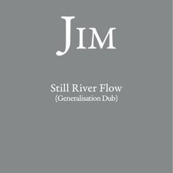 Still River Flow (Generalisation Dub)