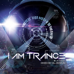 I AM TRANCE - 021 (SELECTED BY GLASSMAN)
