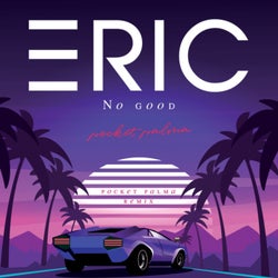 No Good (pocket palma remix)