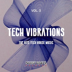 Tech Vibrations, Vol. 3 (Top Hits Tech House Music)