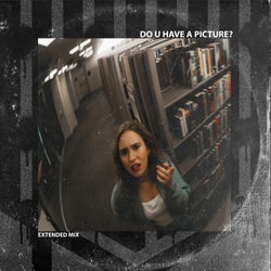 Do u have a picture? (Extended mix)
