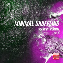 Minimal Shuffling, Vol. 8 (Island Of Minimal)