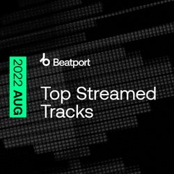 Top Streamed Tracks: August 2022