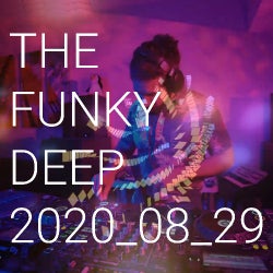 THE FUNKY DEEP RADIO SHOW 8/29/2020