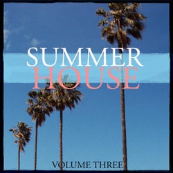 Summer House, Vol. 3 (The Ultimate Summer Music Collection)