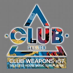 Club Session Pres. Club Weapons No. 57