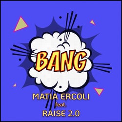 Bang (feat. Raise 2.0)