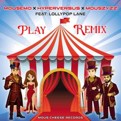 Play Remix (feat. Lollypop Lane) [Mou5EmO, Hyperversus, Mou5ZyZZ Remix]