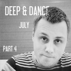 DEEP & DANCE PART 4 [ JULY ]