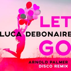 Let Go (Arnold Palmer Disco Remix)