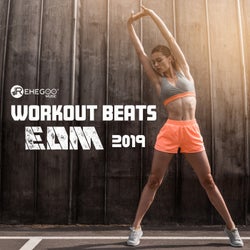 Workout Beats EDM 2019 - Power and Workout Motivation Music