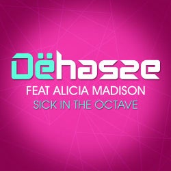DEHASSE Sick In The Octave Feat Alicia Madison
