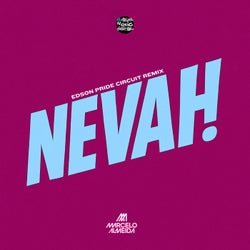 Nevah! (Edson Pride Circuit Remixes)