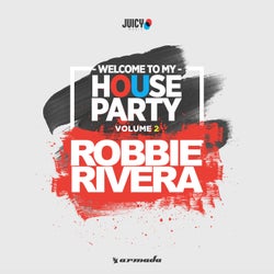 Welcome To My House Party, Vol. 2 (Selected by Robbie Rivera) - Extended Versions