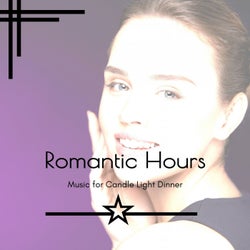 Romantic Hours - Music For Candle Light Dinner